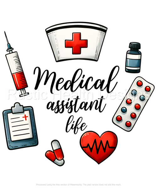 Medical Assistant Life T-Shirt Transfer