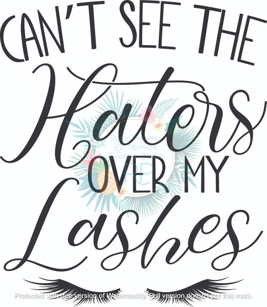 Haters over Lashes T-Shirt Transfer
