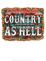 Country As Hell T-Shirt Transfer