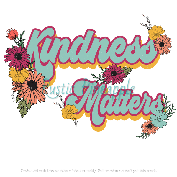 Kindness Matters T-Shirt Transfer