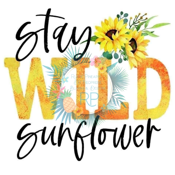 Stay Wild Sunflower T-Shirt Transfer