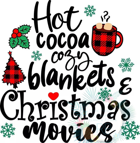 Hot Coco Blankets & Christmas Movies T-Shirt Transfer