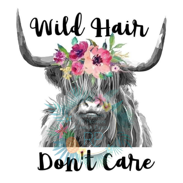 Wild Hair Dont Care T-Shirt Transfer